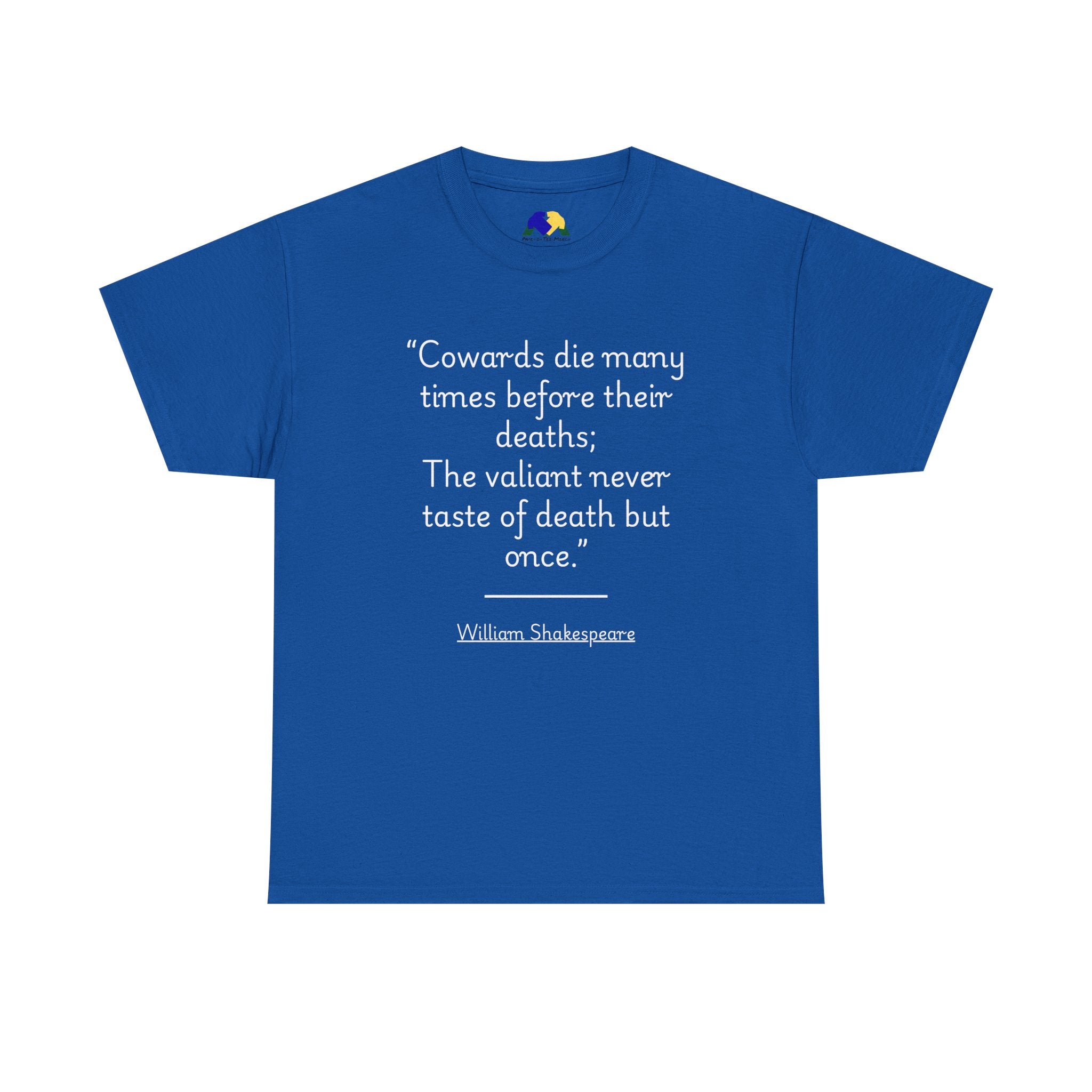 William Shakespeare "Cowards die many times" Quote Unisex Tee - Inspirational Shakespeare Quote Tee, Motivational T-Shirt, Gift for Literature Lovers, Unisex Heavy Cotton Shirt, Literary Quote Apparel