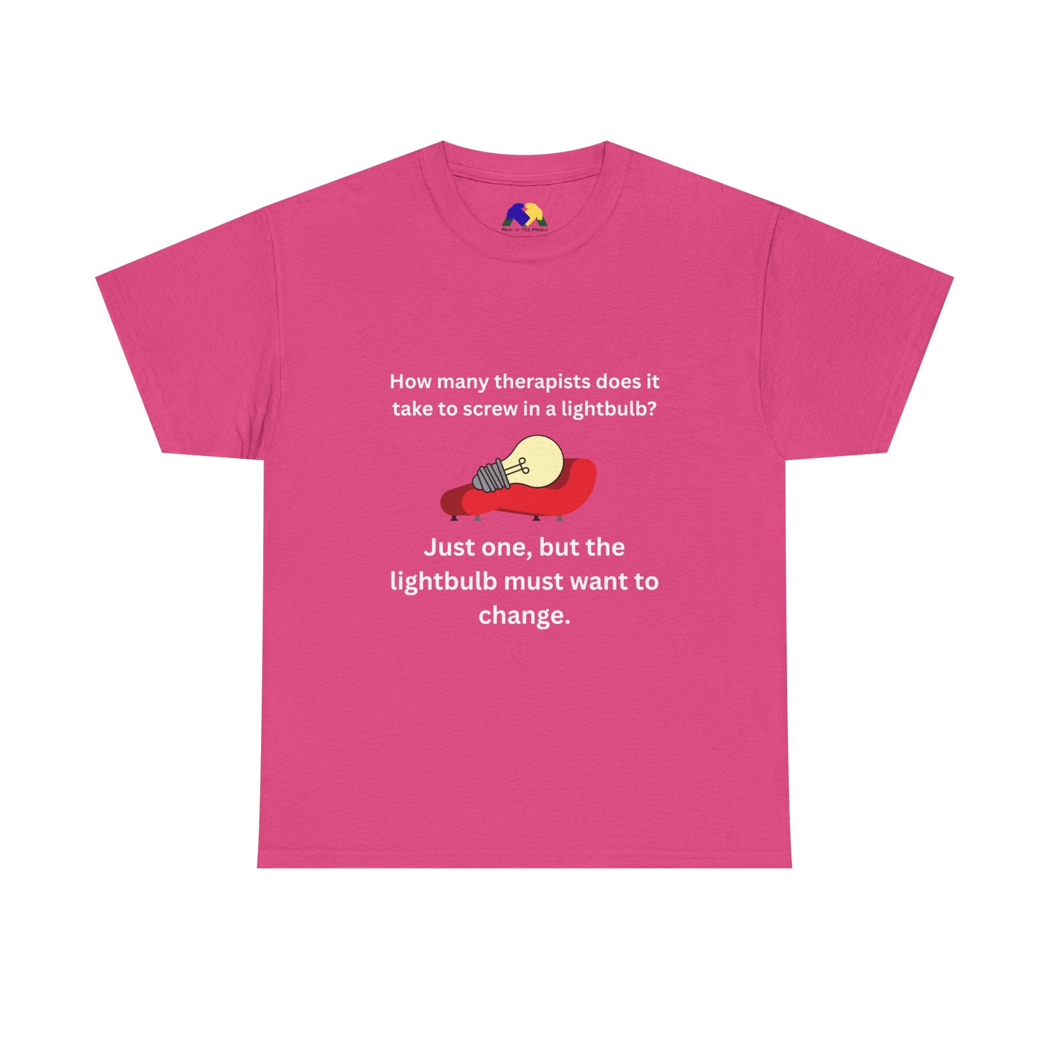 Humorous Therapist Quote Unisex Tee - Unisex Cotton Shirt, Gift for Therapists, Funny T-Shirt, Lightbulb Joke Apparel, Casual Wear