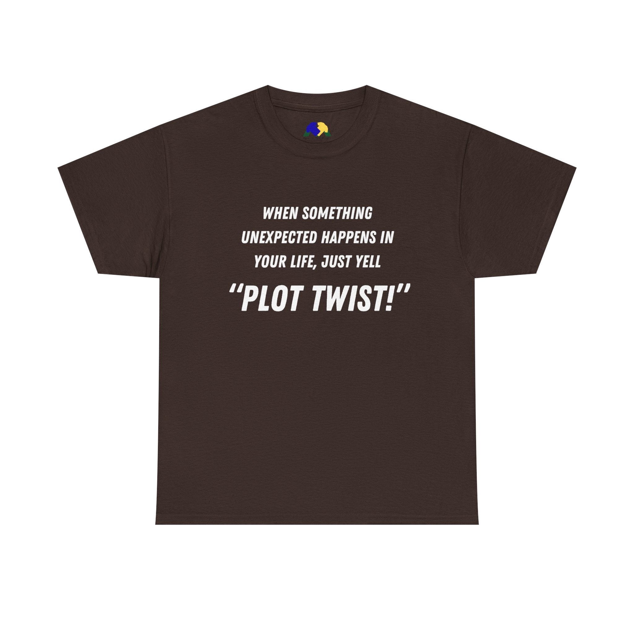 "Plot Twist!" Funny Quote Unisex Tee