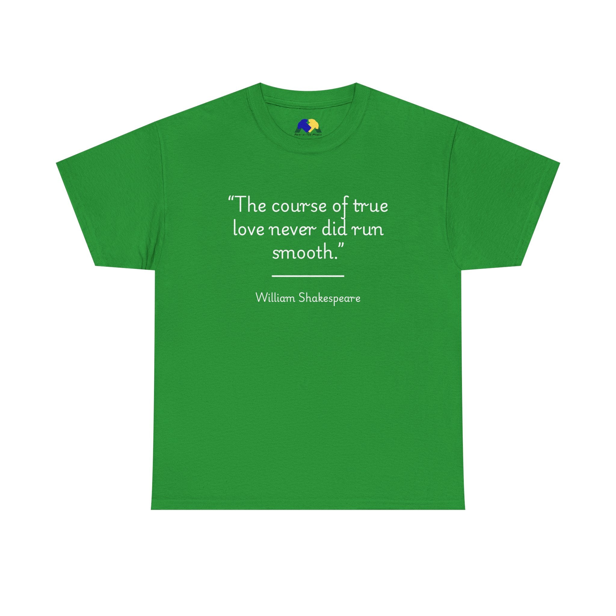 William Shakespeare "The course of true love never did run smooth" Quote Unisex Tee - Gift for Book Lovers, Literary T-Shirt, Anniversary Present, Casual Wear, Valentine's Day Shirt