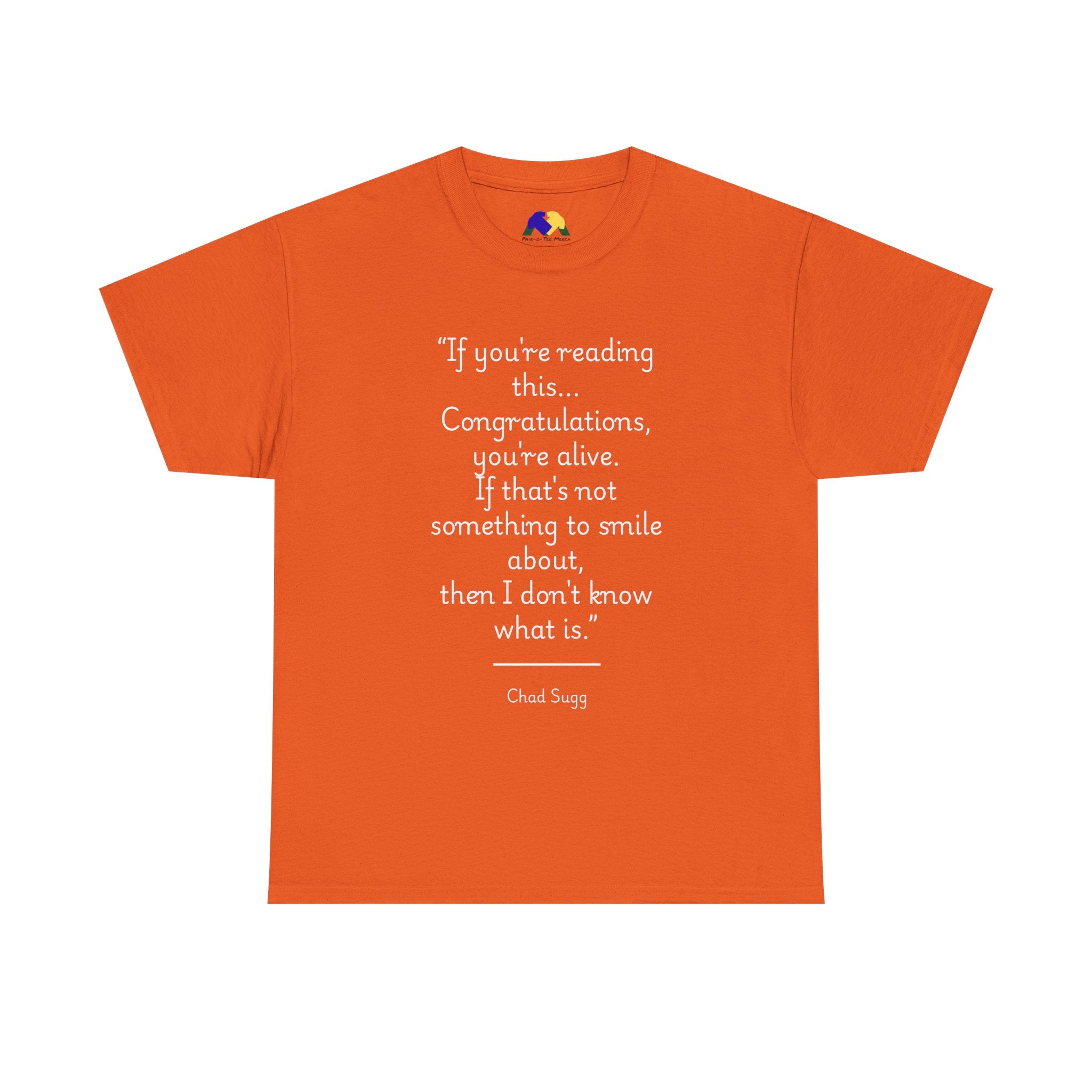 Chad Sugg "If you are reading this..." Inspirational Quote Tee, Motivational T-Shirt, Gift for Readers, Positive Vibes Shirt, Unisex Cotton Tee, Birthday Gift