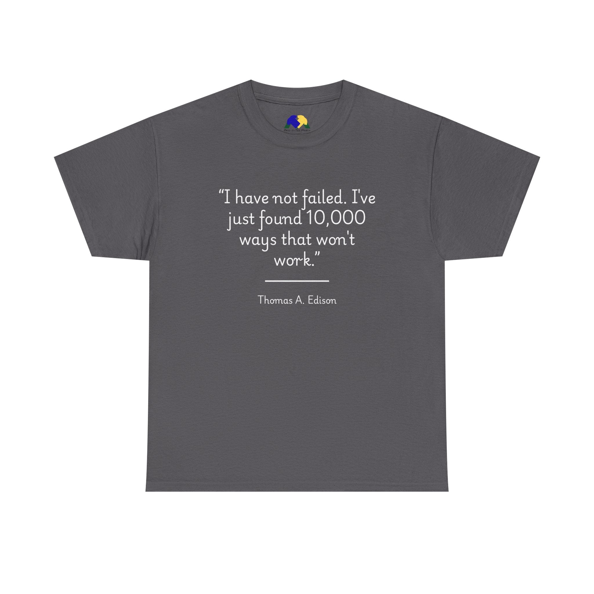 Thomas Edison "I did not fail" Quote Unisex Heavy Cotton Tee, Motivational T-Shirt, Inspirational Gift, Casual Wear, Unique Statement Tee