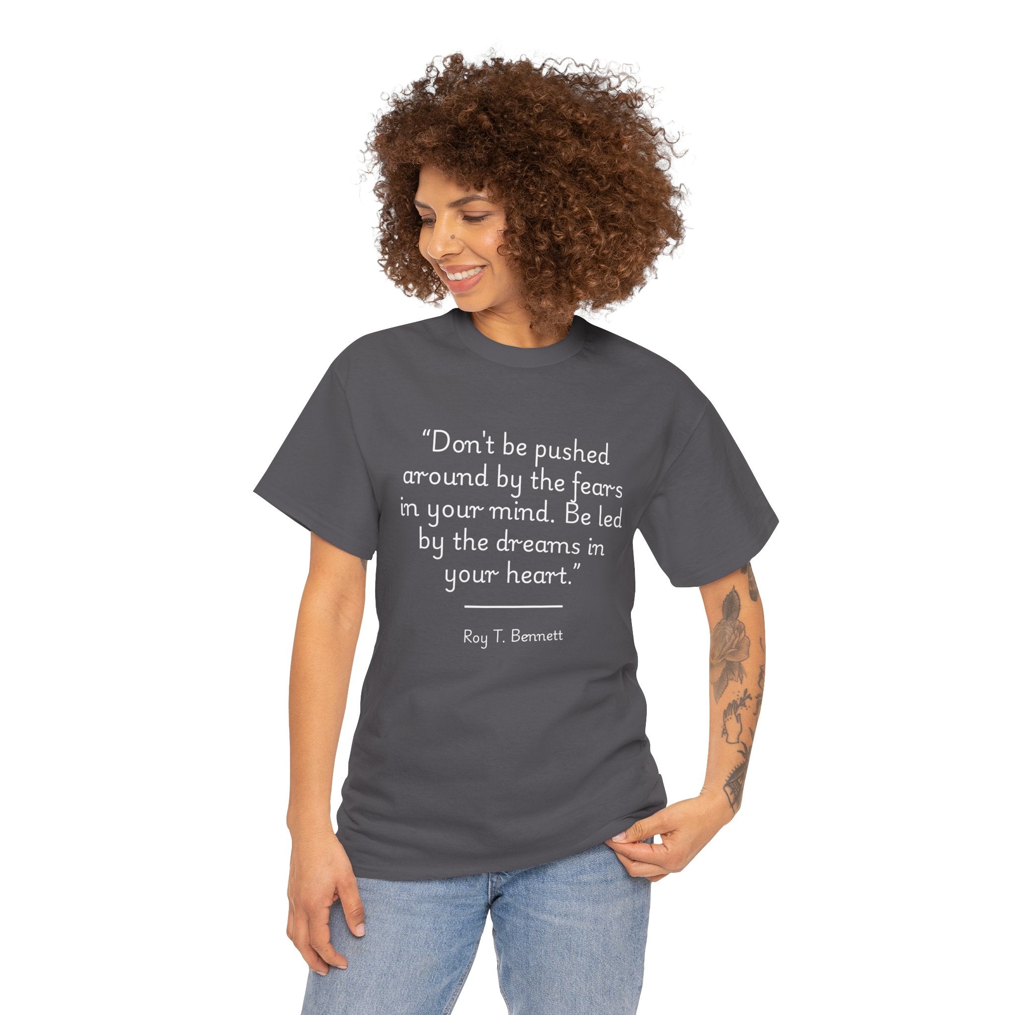 Roy T Bennett "Be led by the dreams in your heart" Inspirational Quote Tee, Motivational T-Shirt, Unisex Cotton Tee, Mindfulness Shirt, Gift for Dreamers