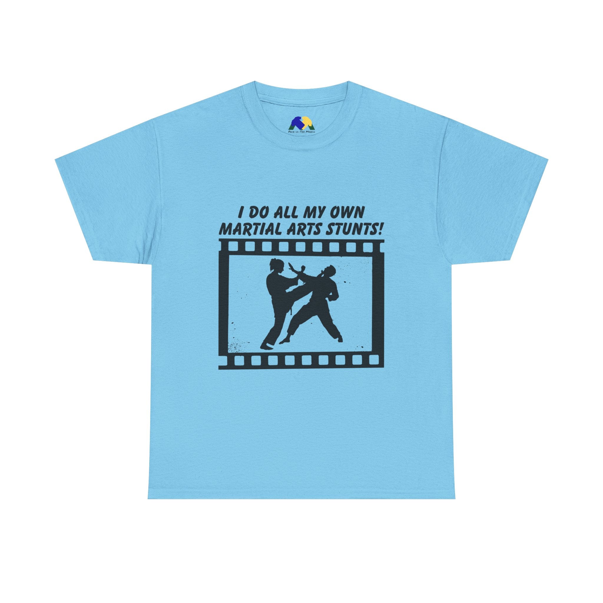 I do all my own Martial Arts Stunts! High Kick Unisex Tee - Unisex Martial Arts Stunt Tee | Perfect for Martial Arts Enthusiasts, Film Lovers, Fitness Gifts, Casual Wear, Birthday Presents