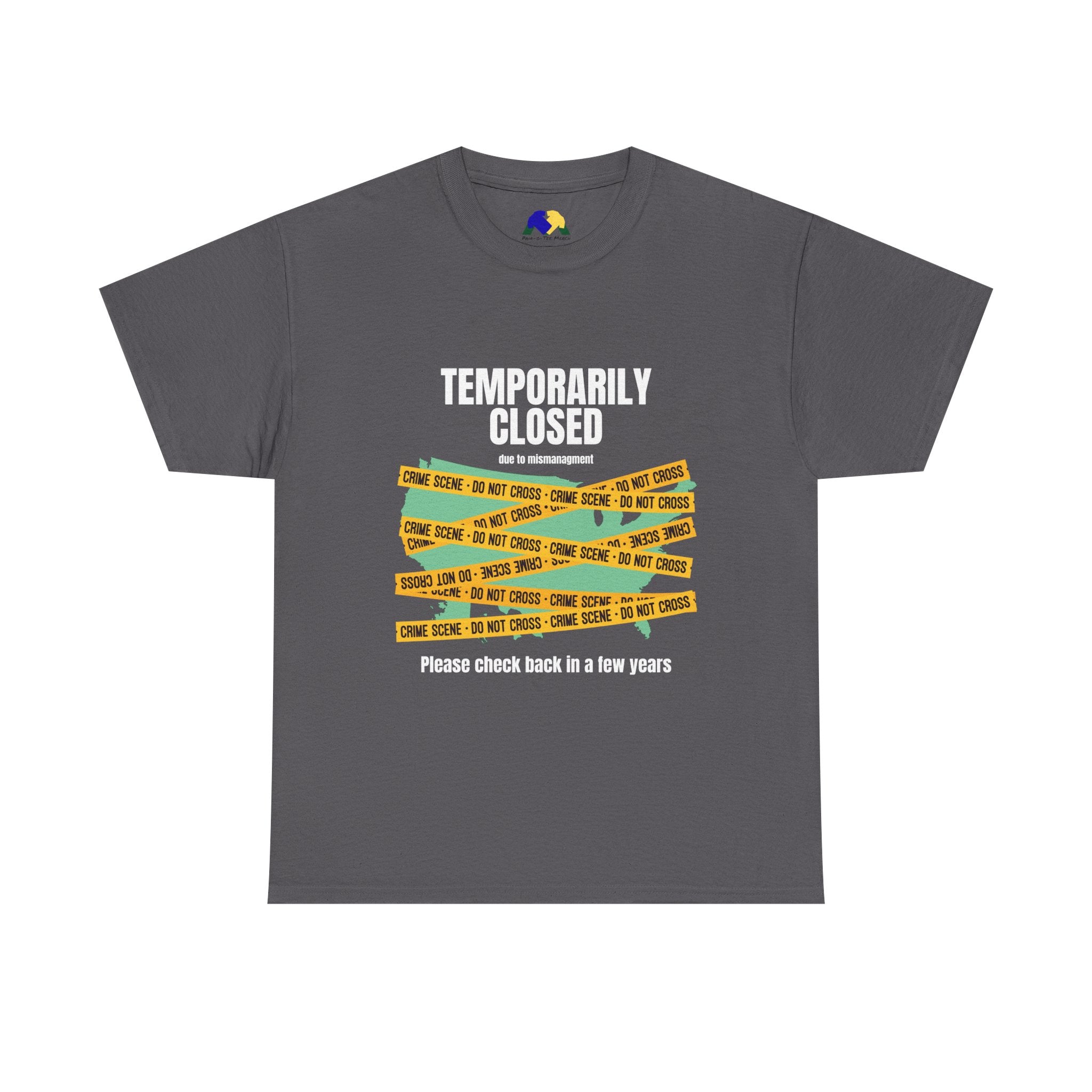TEMPORARILY CLOSED Unisex Tee, Funny Tee, Casual T-Shirt, Gift for Friends, Quirky Humor Apparel, Relaxed Fit Shirt