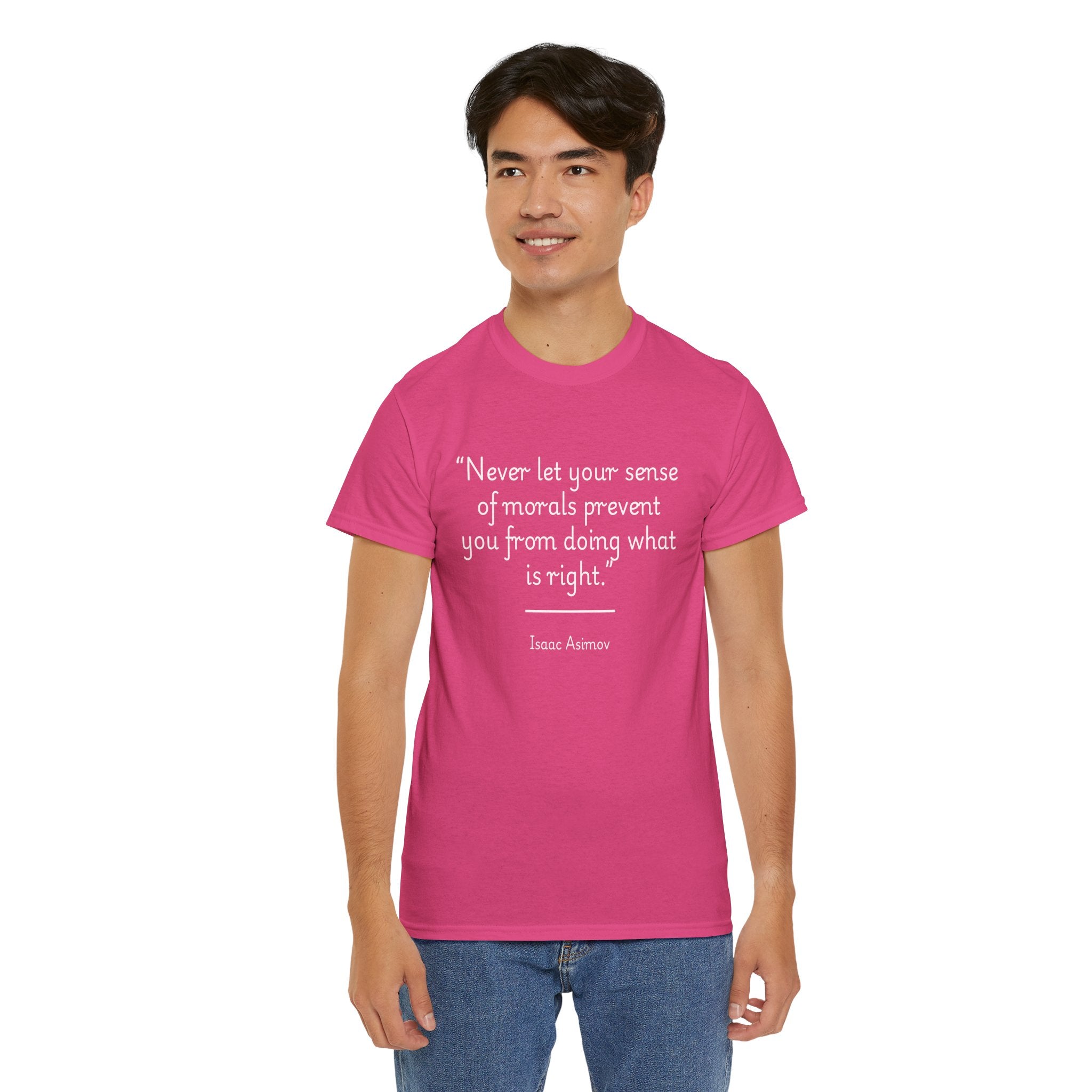 Isaac Asimov "Never let your sense of morals prevent you from doing what is right" Inspirational Quote Tee | Unisex Heavy Cotton Shirt, Motivational T-Shirt, Gift for Book Lovers, Casual Wear, Asimov Quote Shirt