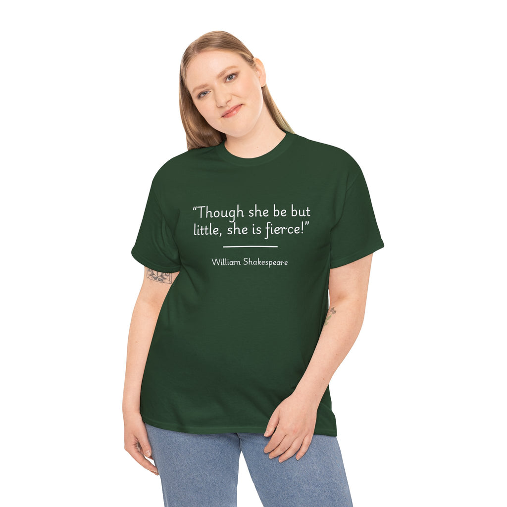 William Shakespeare "Though she be but little, she is fierce!" Quote Unisex Tee - Unisex Heavy Cotton Shirt, Shakespeare Quote Shirt, Inspirational T-Shirt, Gift for Book Lovers, Literary Apparel