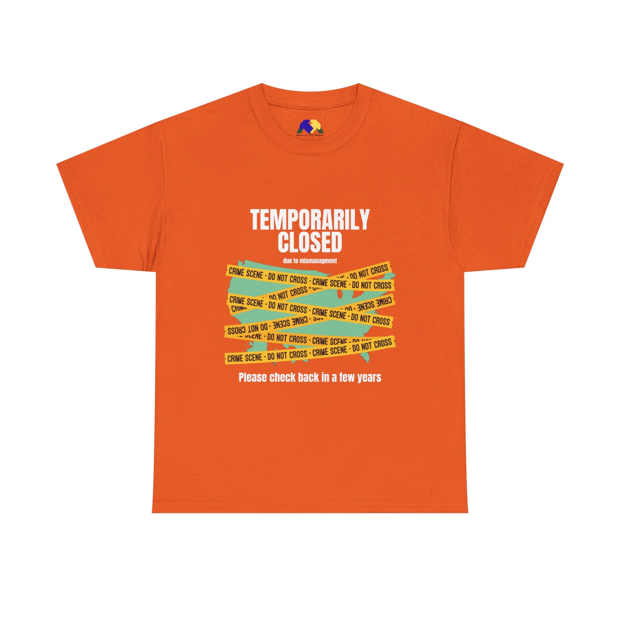 TEMPORARILY CLOSED Unisex Tee, Funny Tee, Casual T-Shirt, Gift for Friends, Quirky Humor Apparel, Relaxed Fit Shirt
