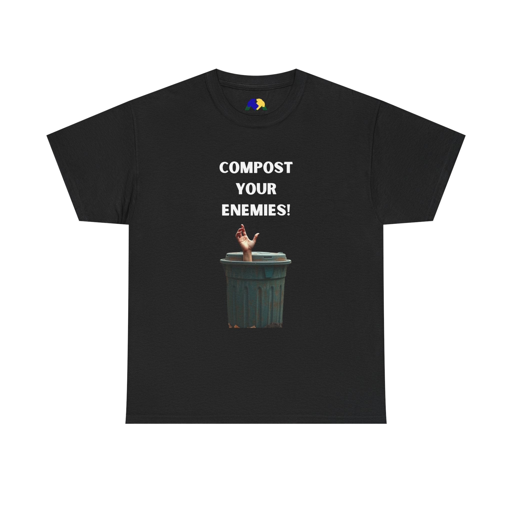 Compost Your Enemies! Unisex Tee - Graphic Tee, Funny T-Shirt, Eco-Friendly Humor Shirt, Gift for Friends, Quirky Apparel