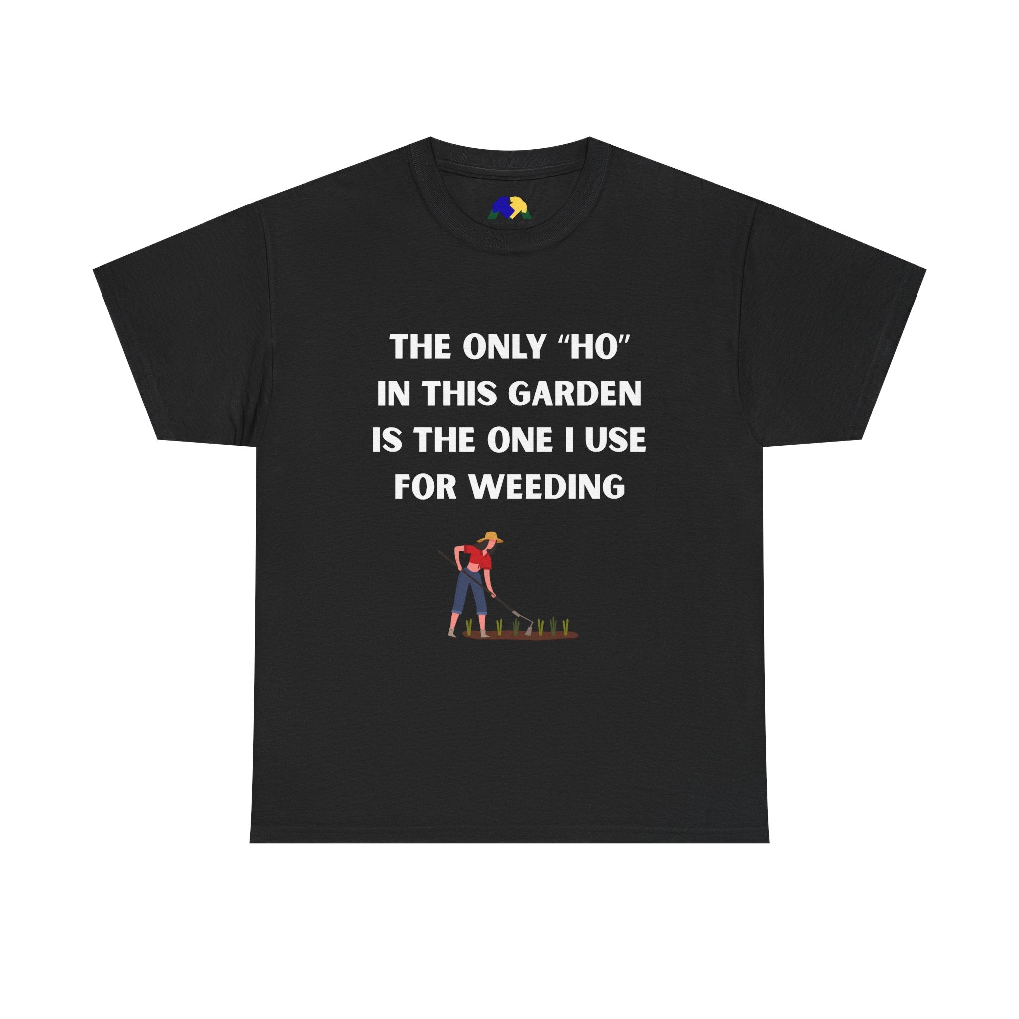 The Only "Ho" Here Garden Humor Unisex Tee: Funny Gardening T-Shirt, Gift for Gardeners, Unisex Cotton Tee, Plant Lover Gift, Gardening Shirt