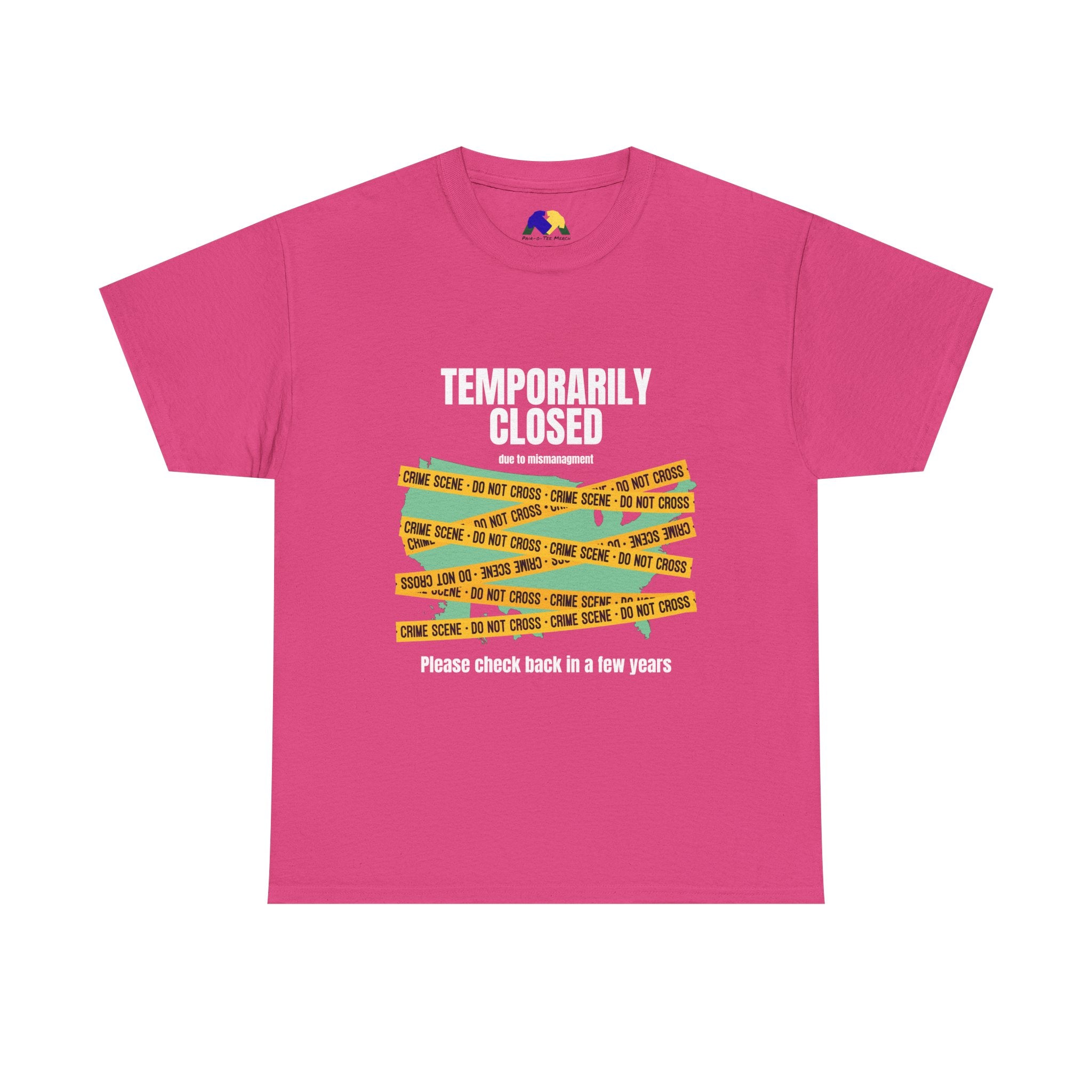 TEMPORARILY CLOSED Unisex Tee, Funny Tee, Casual T-Shirt, Gift for Friends, Quirky Humor Apparel, Relaxed Fit Shirt