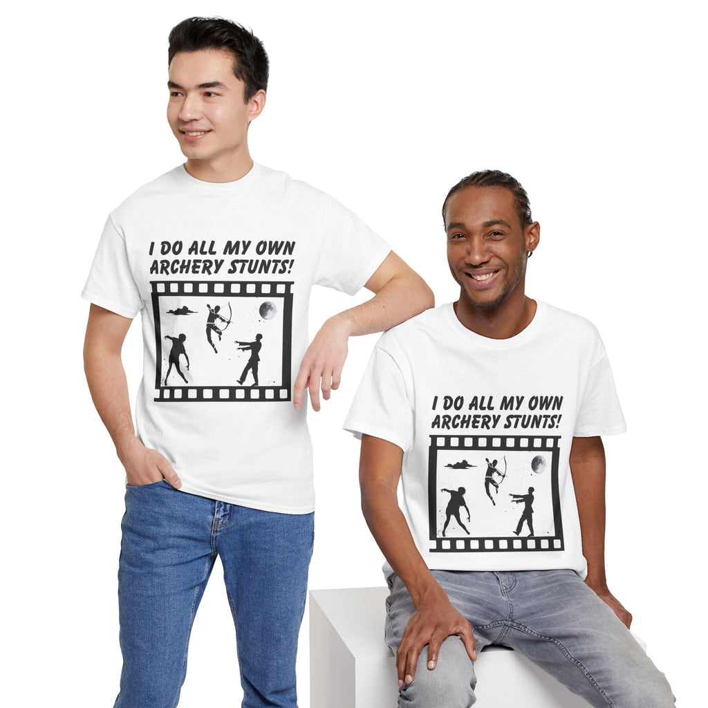 I do all my own Archery Stunts! Zombies Unisex Tee - Fun Unisex Heavy Cotton T-Shirt for Archery Lovers, Gift for Adventurers, Movie Buffs, Funny T-Shirt