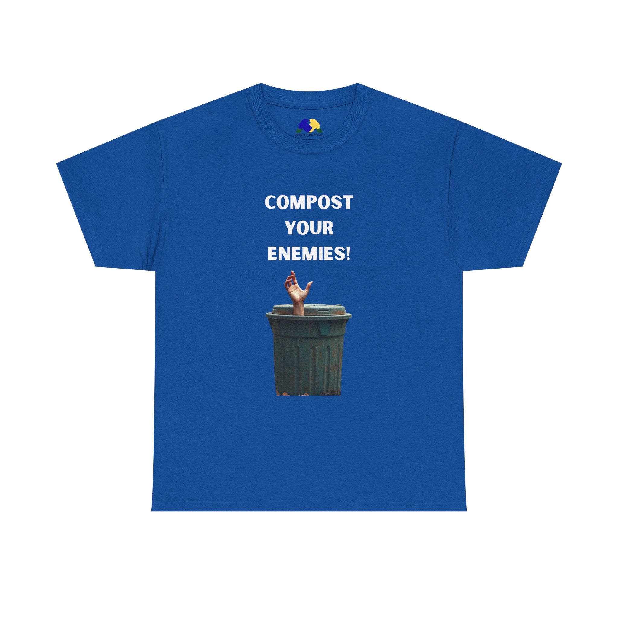 Compost Your Enemies! Unisex Tee - Graphic Tee, Funny T-Shirt, Eco-Friendly Humor Shirt, Gift for Friends, Quirky Apparel