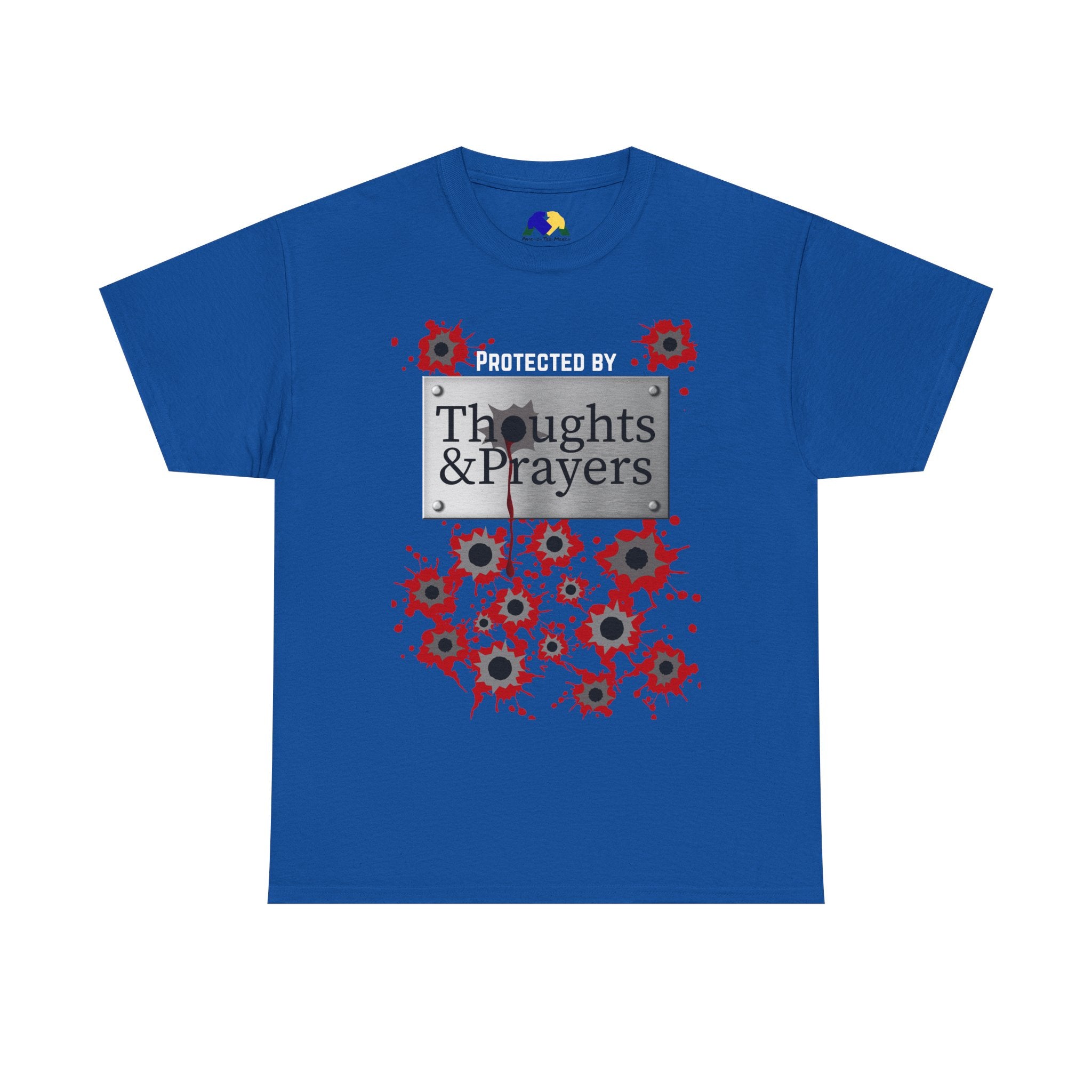 Thoughts and Prayers Protection Unisex T-Shirt - Political Statement Tee