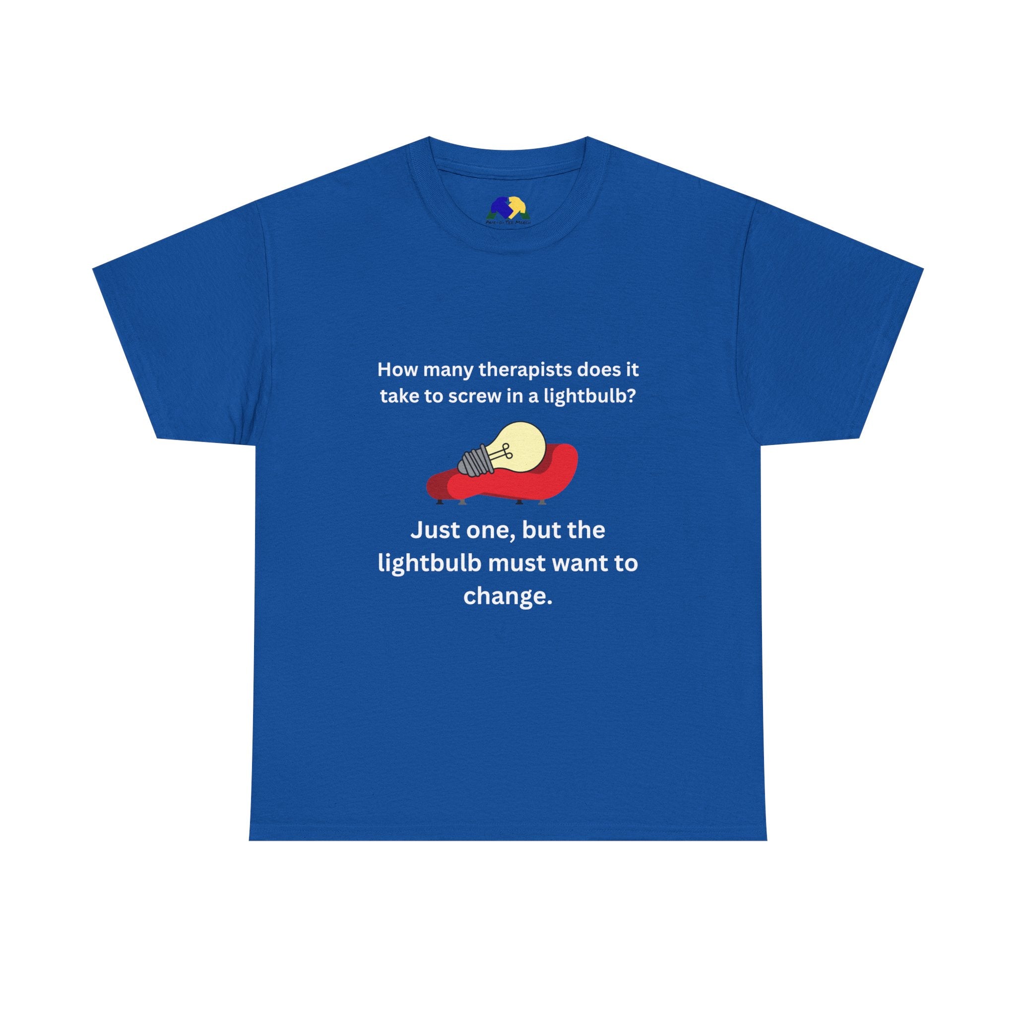 Humorous Therapist Quote Unisex Tee - Unisex Cotton Shirt, Gift for Therapists, Funny T-Shirt, Lightbulb Joke Apparel, Casual Wear