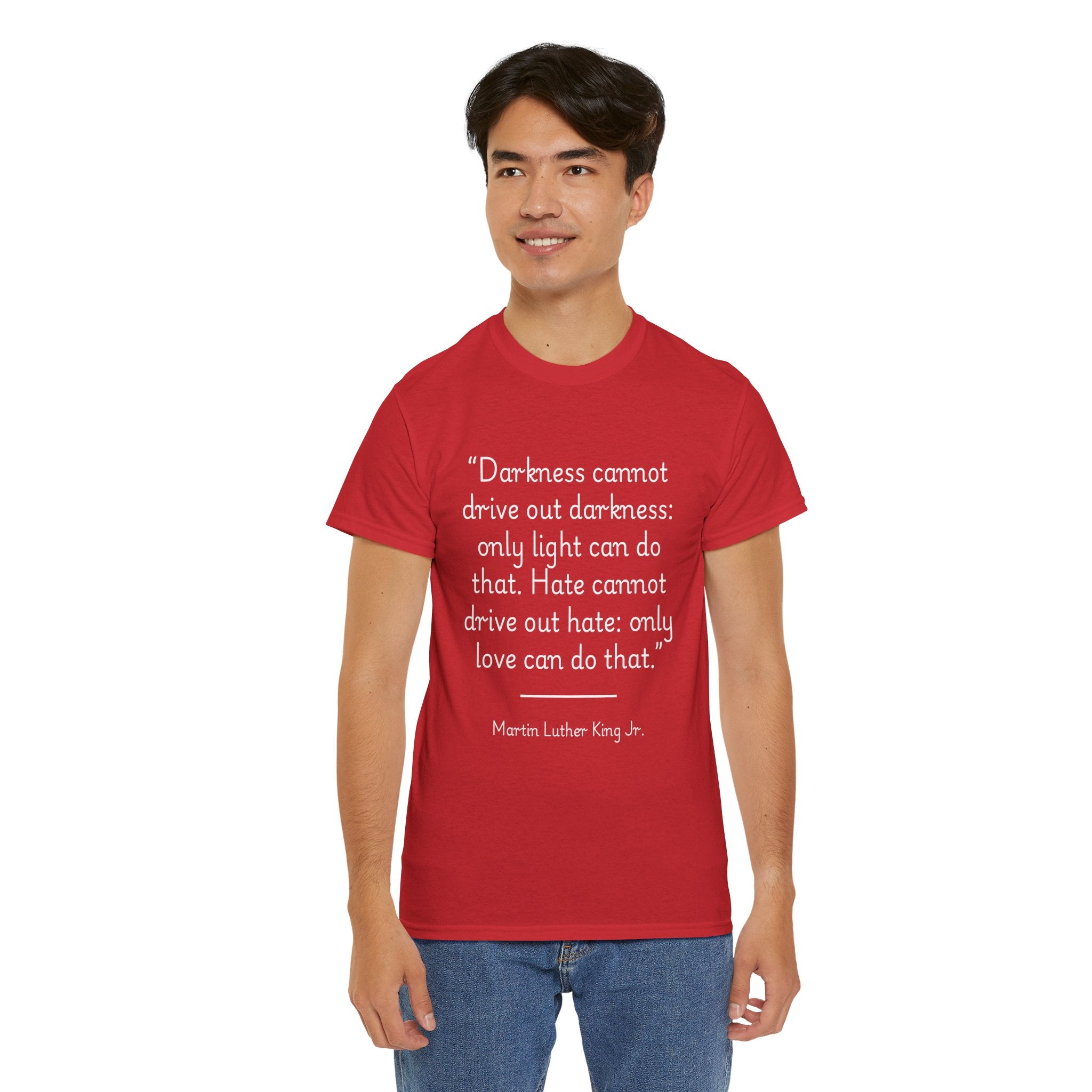 MLK Jr "Darkness cannot drive out darkness" Quote Unisex Heavy Cotton Tee - Inspirational Shirt, Motivational Top, Gift for Activists, Thought-Provoking Apparel, Statement Tee