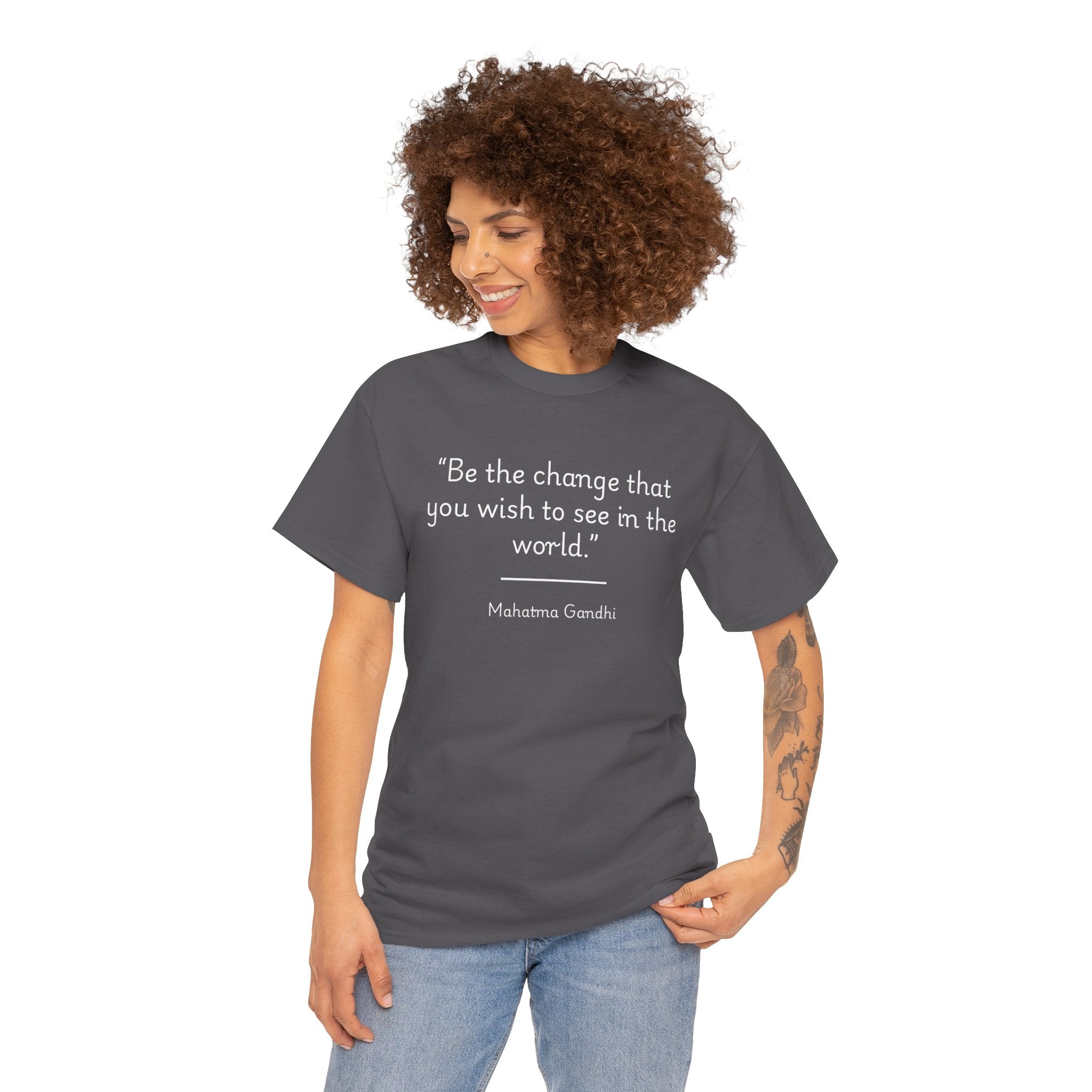 Mahatma Gandhi "Be the change you wish to see in the world" Inspirational Quote Tee - Unisex Heavy Cotton T-Shirt, Motivational Apparel, Gandhi Quote Shirt, Gift for Activists, Casual Wear