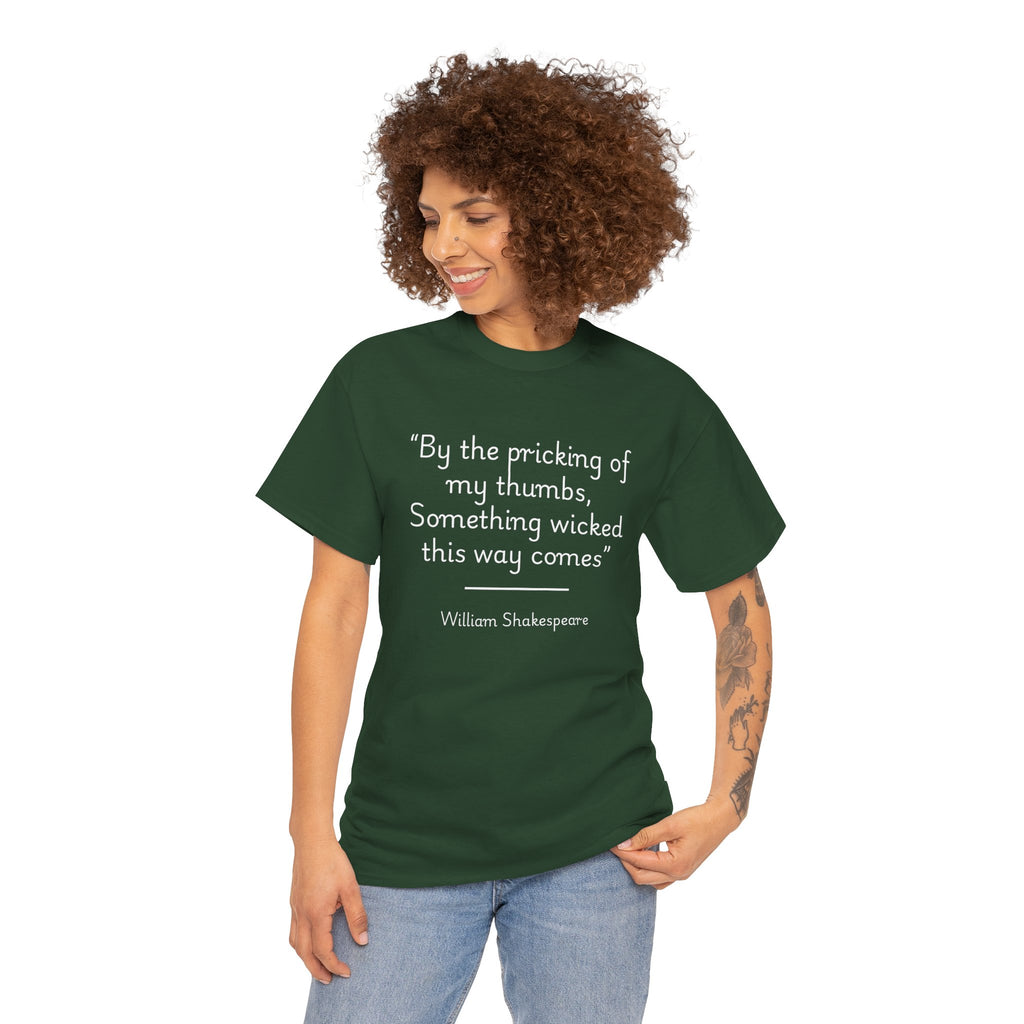 William Shakespeare "Something wicked this way comes" Quote Unisex Tee - Shakespeare Quote Tee, Unisex Heavy Cotton T-Shirt, Literary Gift, English Majors, Book Lover Apparel, Halloween Shirt, Quote Tee