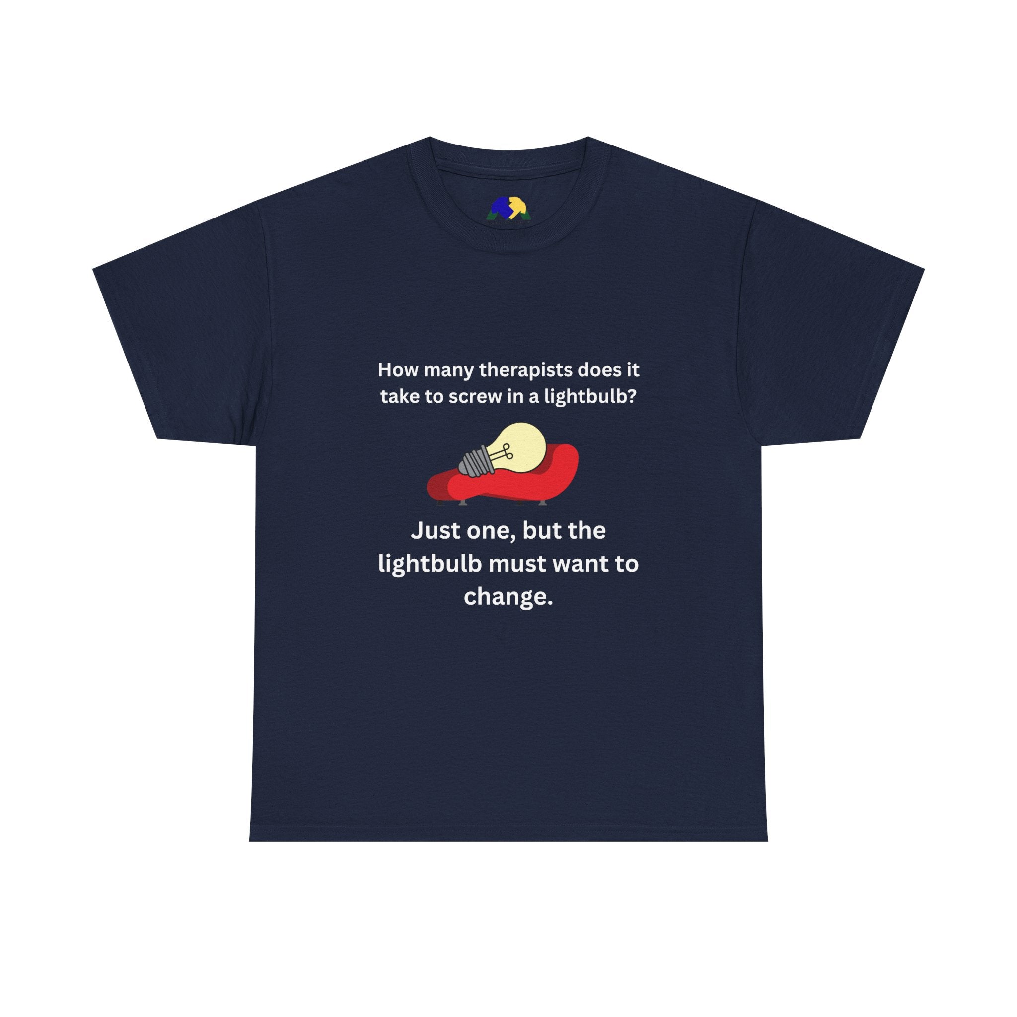 Humorous Therapist Quote Unisex Tee - Unisex Cotton Shirt, Gift for Therapists, Funny T-Shirt, Lightbulb Joke Apparel, Casual Wear