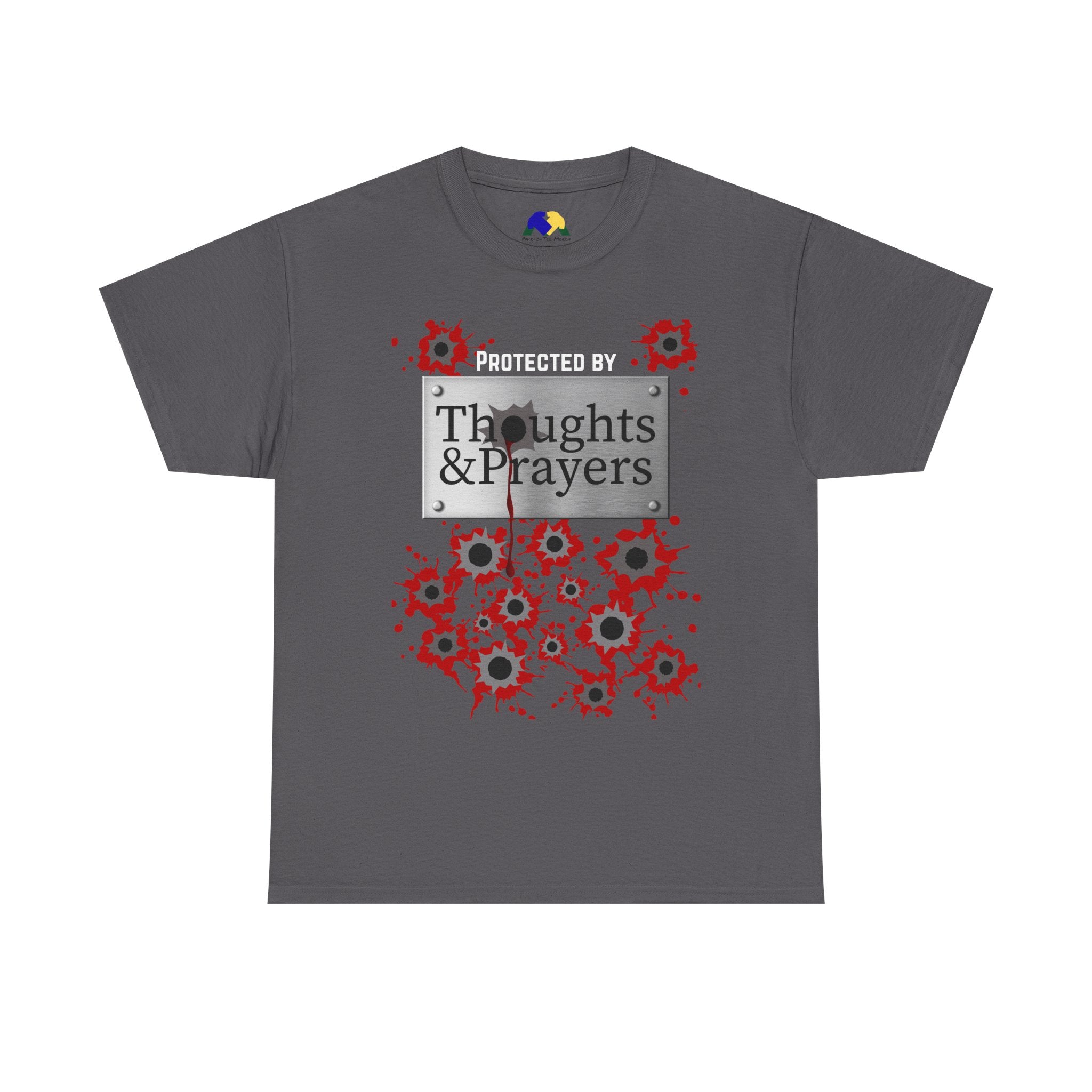 Thoughts and Prayers Protection Unisex T-Shirt - Political Statement Tee