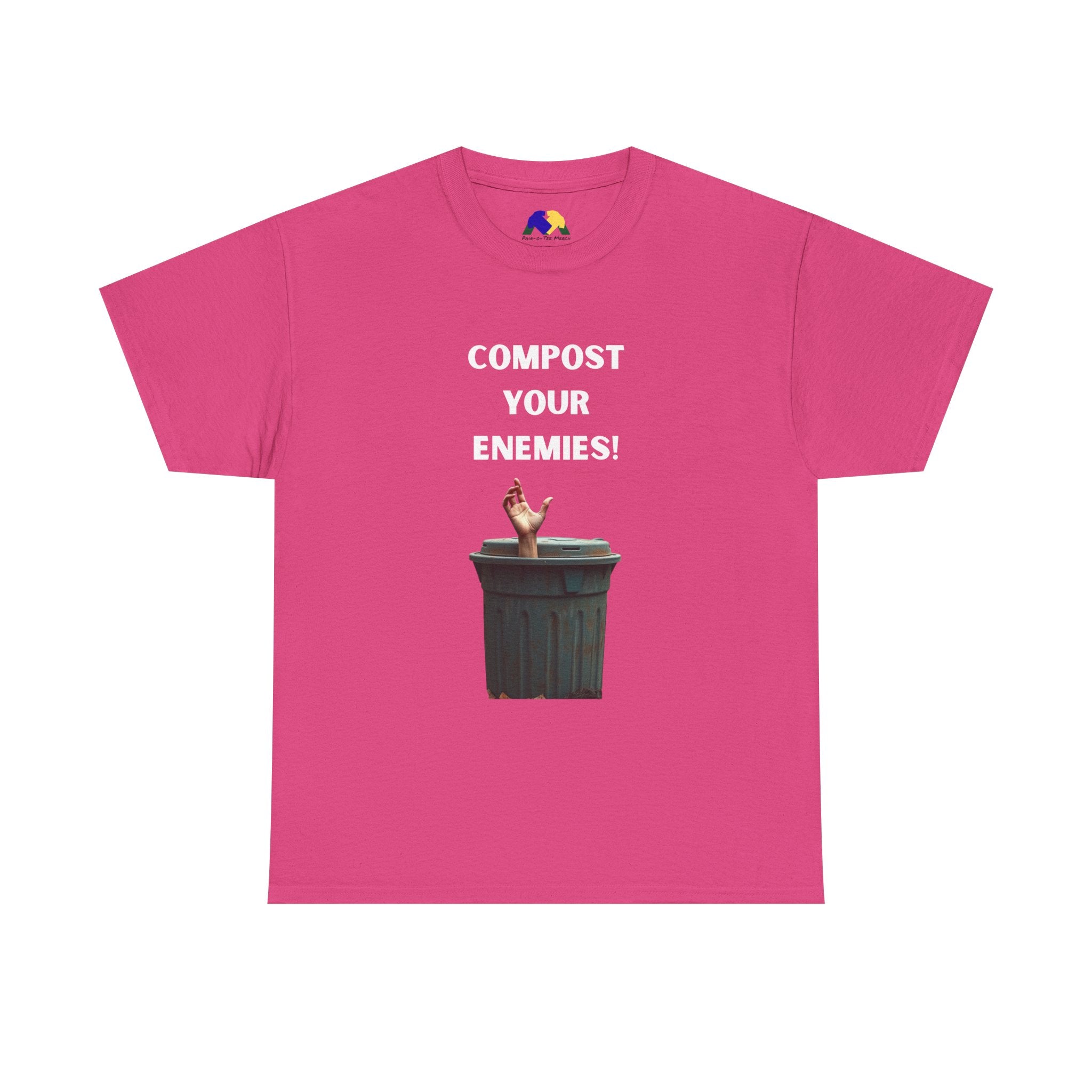 Compost Your Enemies! Unisex Tee - Graphic Tee, Funny T-Shirt, Eco-Friendly Humor Shirt, Gift for Friends, Quirky Apparel