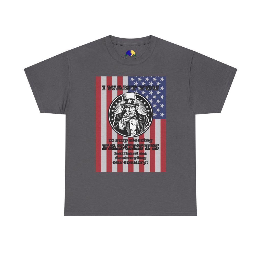 Uncle Sam I Want You to Stop Electing Fascists Unisex Tee - Protest Tee, Political Statement Shirt, Unisex Cotton Tee, Activism Apparel, Gift for Change-Makers