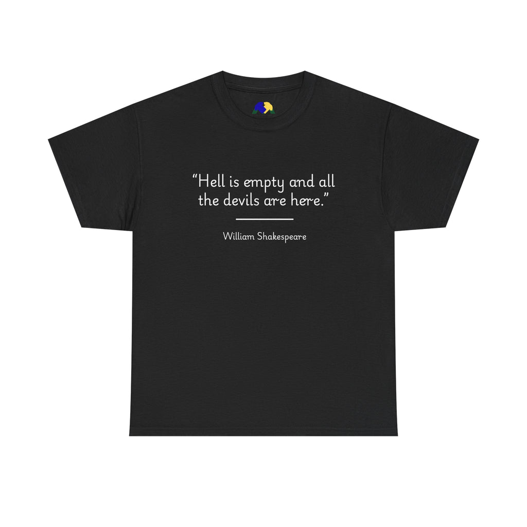 William Shakespeare "Hell is empty" Quote Unisex Tee - Shakespearean Quote Tee | Unisex Heavy Cotton T-Shirt, Literary Gift, Casual Wear, Halloween Apparel, Book Lover Shirt