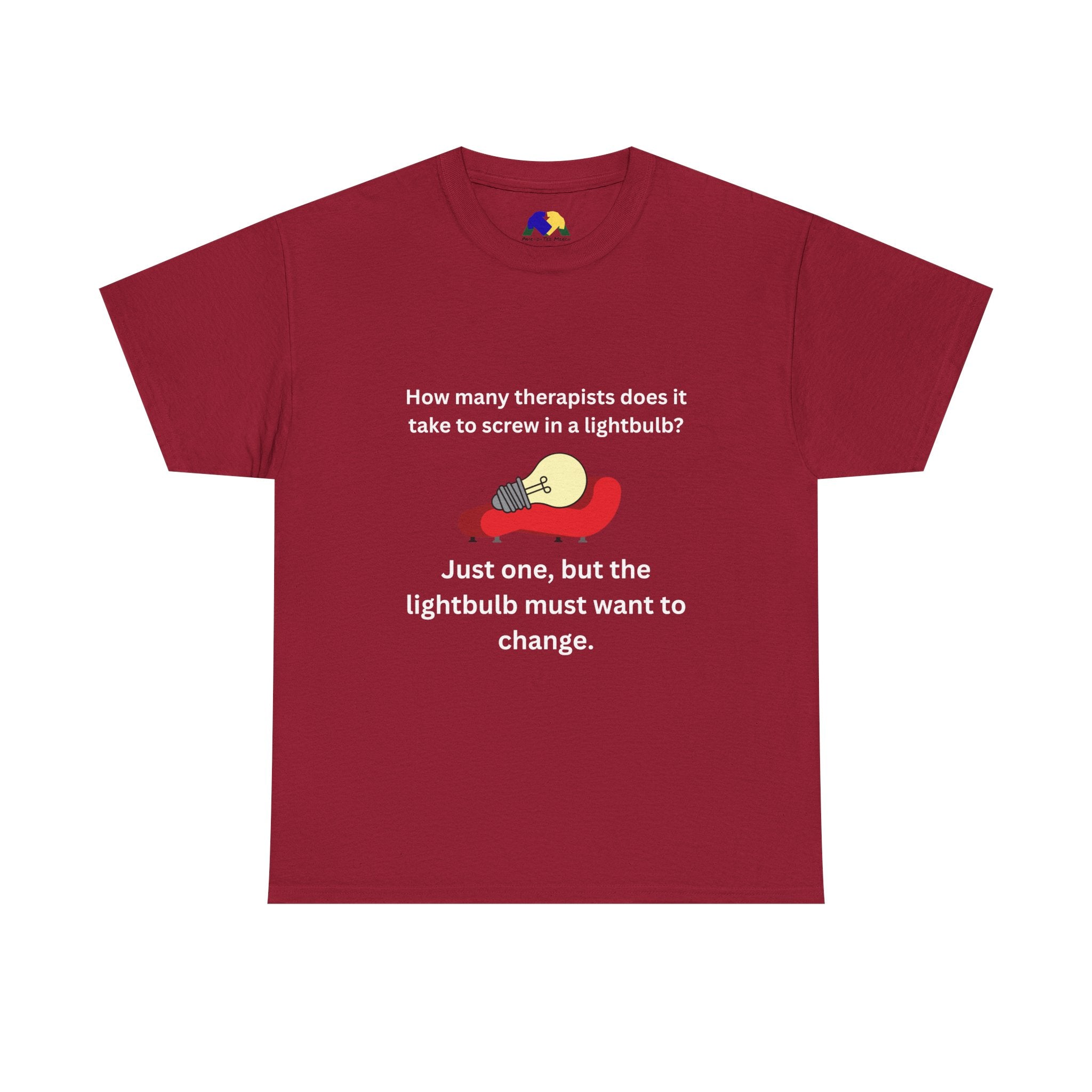 Humorous Therapist Quote Unisex Tee - Unisex Cotton Shirt, Gift for Therapists, Funny T-Shirt, Lightbulb Joke Apparel, Casual Wear