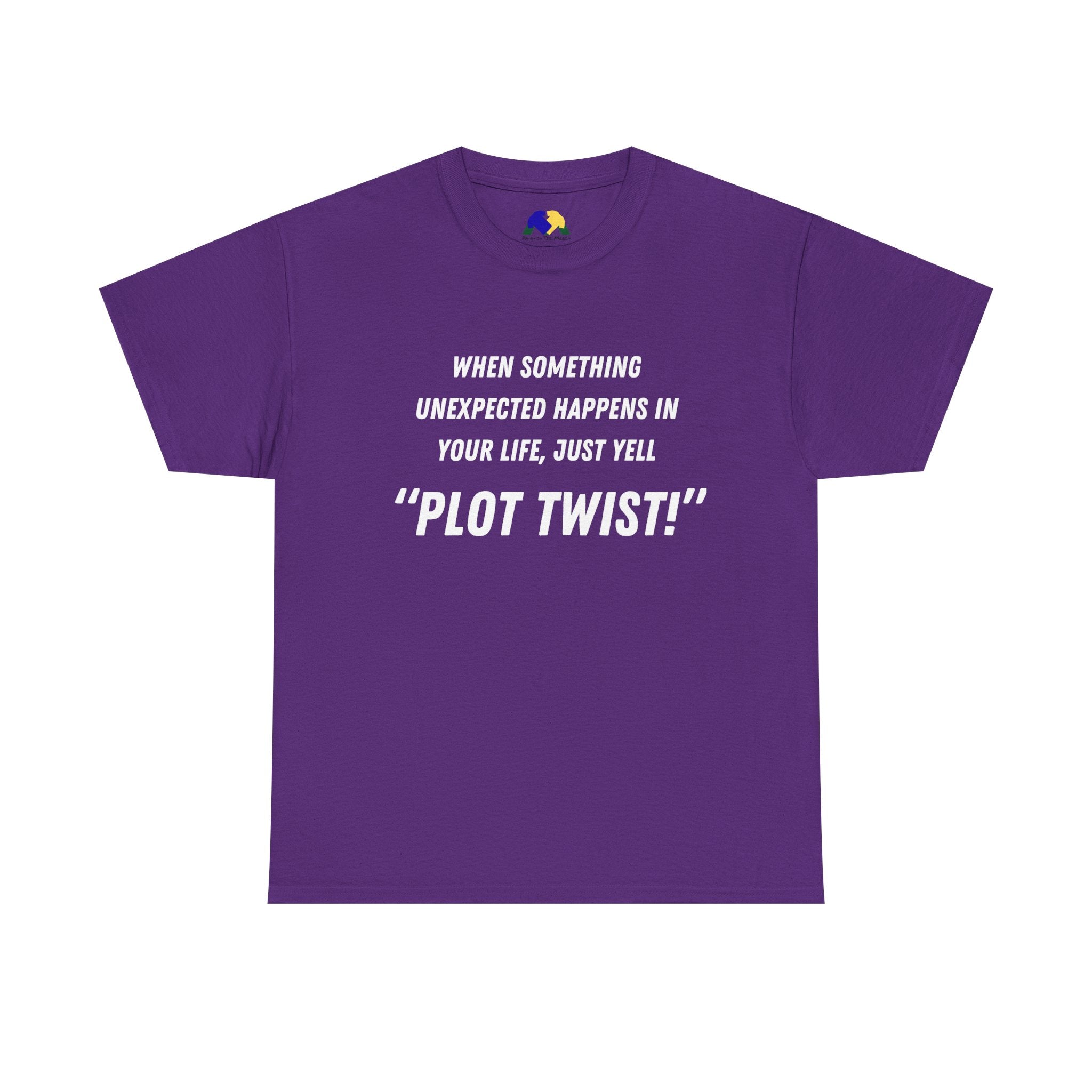 "Plot Twist!" Funny Quote Unisex Tee