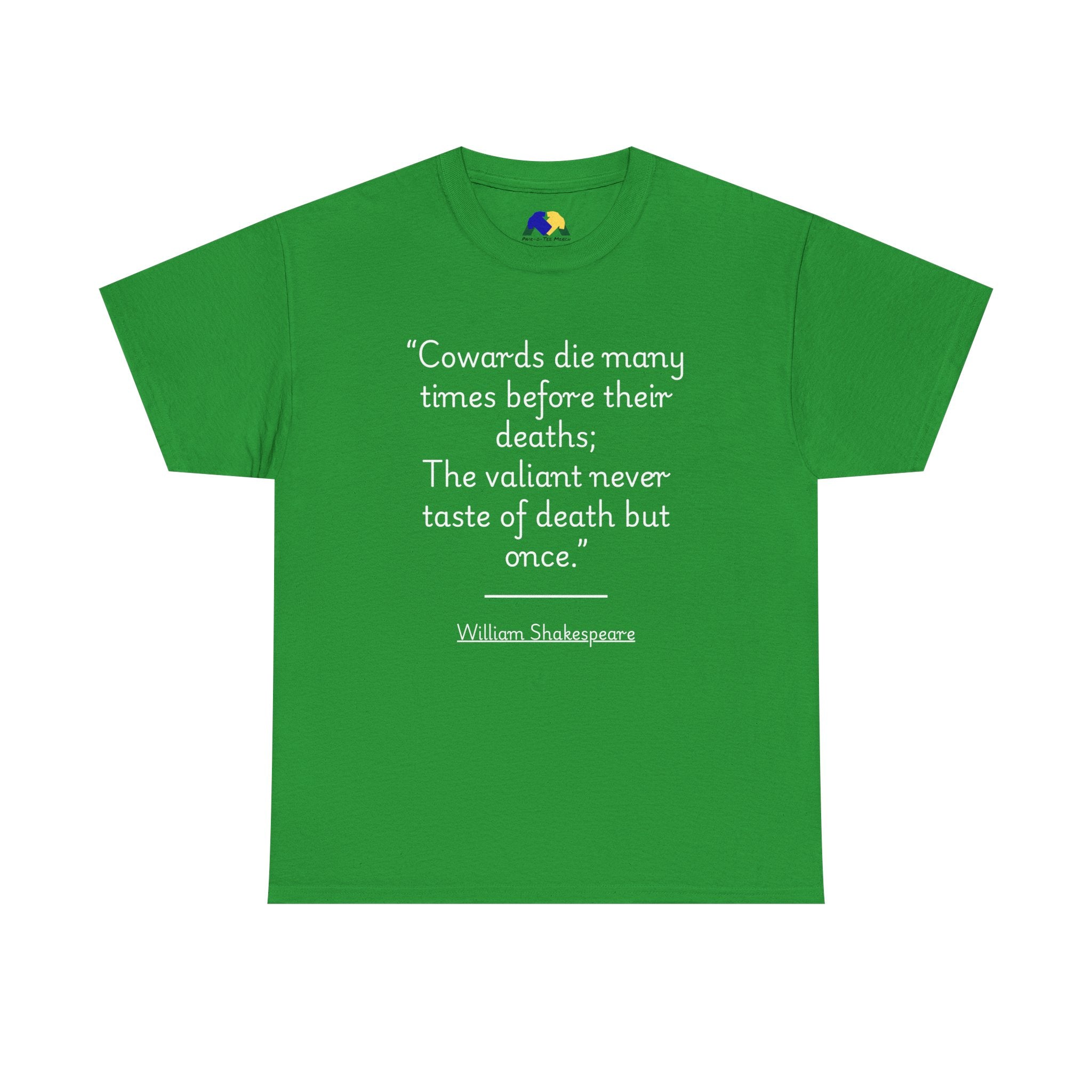 William Shakespeare "Cowards die many times" Quote Unisex Tee - Inspirational Shakespeare Quote Tee, Motivational T-Shirt, Gift for Literature Lovers, Unisex Heavy Cotton Shirt, Literary Quote Apparel