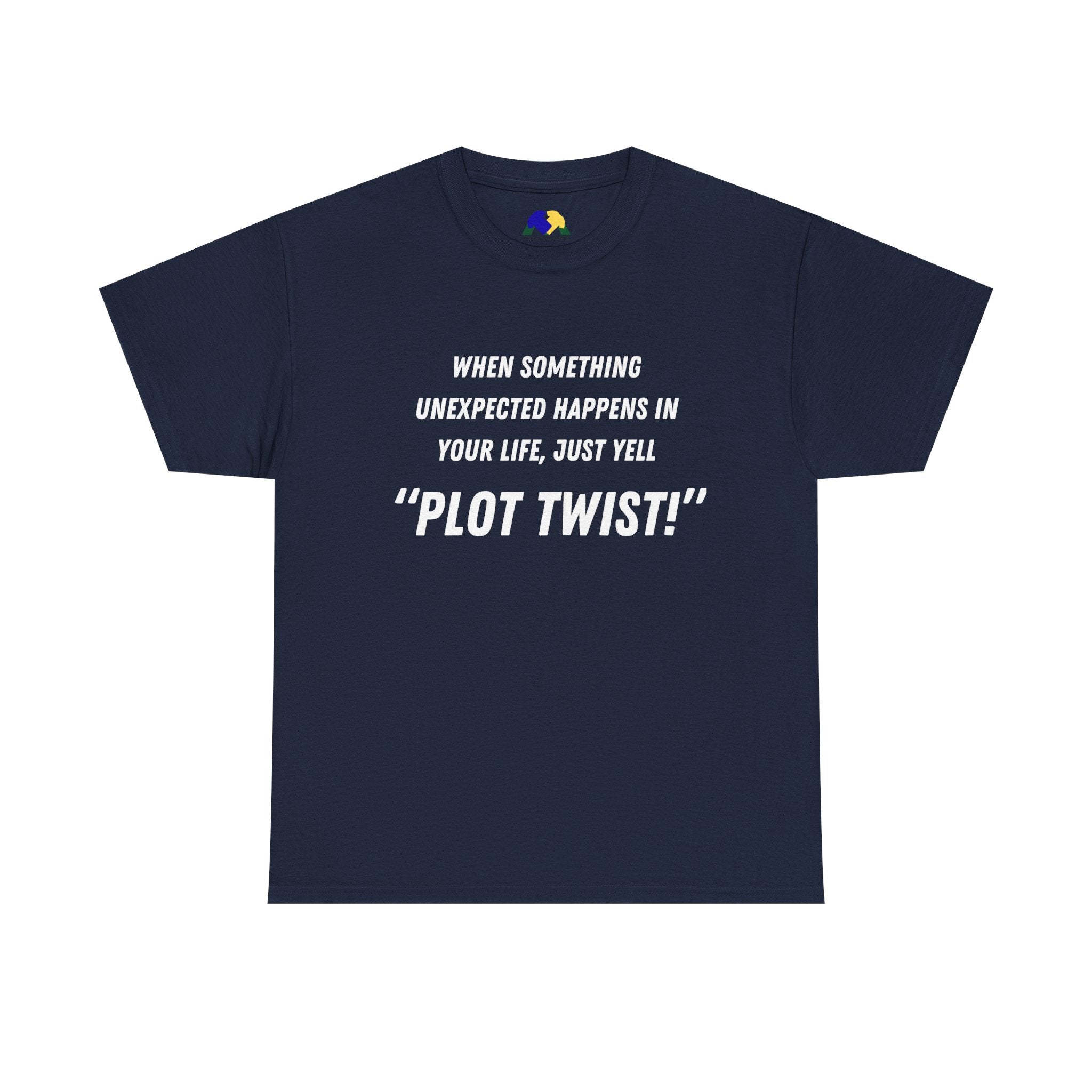 "Plot Twist!" Funny Quote Unisex Tee